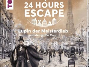 24 HOURS ESCAPE – Das Escape Room Spiel: Lupin der Meisterdieb und der große Coup