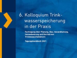 6. Kolloquium Trinkwasserspeicherung in der Praxis