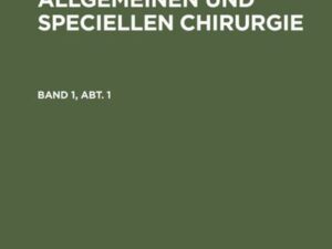 A. Wernher: Handbuch der allgemeinen und speciellen Chirurgie / A. Wernher: Handbuch der allgemeinen und speciellen Chirurgie. Band 1, Abt. 1