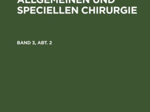 A. Wernher: Handbuch der allgemeinen und speciellen Chirurgie / A. Wernher: Handbuch der allgemeinen und speciellen Chirurgie. Band 3, Abt. 2