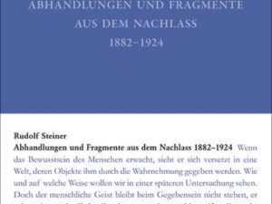 Abhandlungen und Fragmente aus dem Nachlass 1897–1925