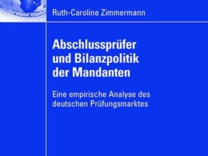 Abschlussprüfer und Bilanzpolitik der Mandanten