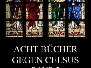 Acht Bücher gegen Celsus, Band 2