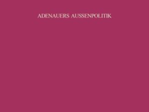 Adenauers Außenpolitik gegenüber den Siegermächten 1954