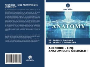 Adenoide - eine Anatomische Übersicht