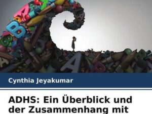 ADHS: Ein Überblick und der Zusammenhang mit Schlafstörungen