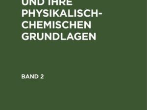 Adolf Daßler: Elektrochemie und ihre physikalisch-chemischen Grundlagen. Band 2