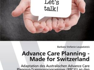 Advance Care Planning - Made for Switzerland