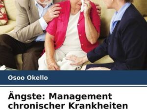 Ängste: Management chronischer Krankheiten