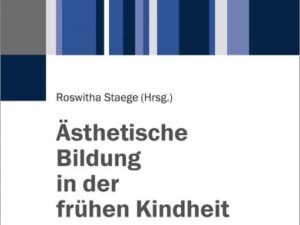 Ästhetische Bildung in der frühen Kindheit