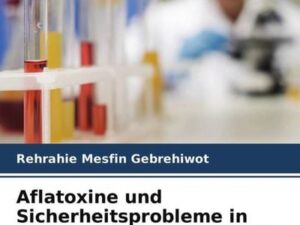 Aflatoxine und Sicherheitsprobleme in Milchviehfutter und Milch in Äthiopien