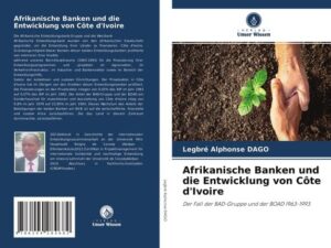 Afrikanische Banken und die Entwicklung von Côte d'Ivoire