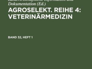 Agroselekt. Reihe 4: Veterinärmedizin, Band 32, Heft 1, Agroselekt. Reihe 4: Veterinärmedizin Band 32, Heft 1