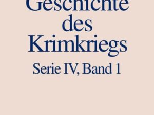 Akten zur Geschichte des Krimkriegs. Serie IV: Französische Akten... / 18. Dezember 1852 bis 27. März 1854