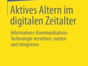 Aktives Altern im digitalen Zeitalter