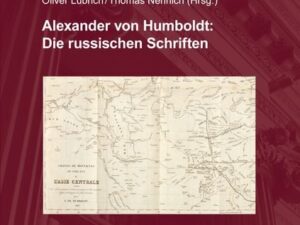 Alexander von Humboldt: Die russischen Schriften