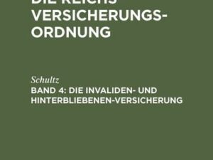 Alfred Manes; Mentzel; Schultz: Die Reichsversicherungsordnung / Die Invaliden- und Hinterbliebenen-Versicherung