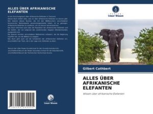 Alles über Afrikanische Elefanten