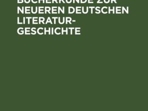 Allgemeine Bücherkunde zur neueren deutschen Literaturgeschichte