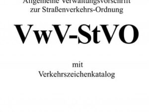 Allgemeine Verwaltungsvorschrift zur Straßenverkehrs-Ordnung VwV-StVO 2022