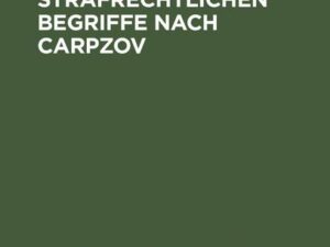 Allgemeinen strafrechtlichen Begriffe nach Carpzov