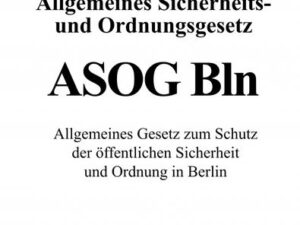 Allgemeines Sicherheits- und Ordnungsgesetz (ASOG Bln)