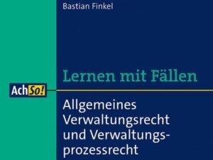 Allgemeines Verwaltungsrecht und Verwaltungsprozessrecht