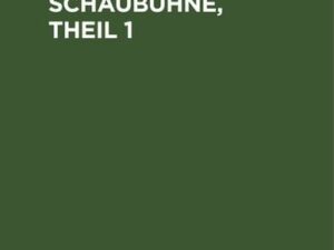 Alt-Englische Schaubühne, Theil 1