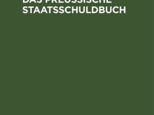 Amtliche Nachrichten über das Preußische Staatsschuldbuch