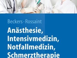 Anästhesie, Intensivmedizin, Notfallmedizin, Schmerztherapie….in 5 Tagen