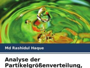 Analyse der Partikelgrößenverteilung, der Porosität und der hydraulischen Leitfähigkeit