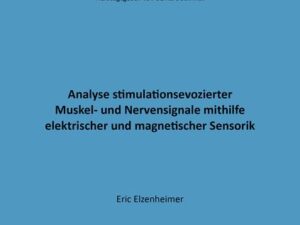 Analyse stimulationsevozierter Muskel- und Nervensignale mithilfe elektrischer und magnetischer Sensorik