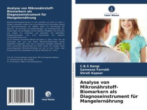 Analyse von Mikronährstoff-Biomarkern als Diagnoseinstrument für Mangelernährung