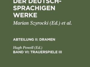 Andreas Gryphius: Gesamtausgabe der deutschsprachigen Werke. Dramen / Trauerspiele III