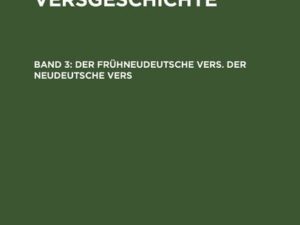 Andreas Heusler: Deutsche Versgeschichte / Der frühneudeutsche Vers. Der neudeutsche Vers