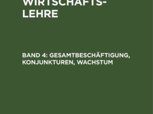 Andreas Paulsen: Allgemeine Volkswirtschaftslehre / Gesamtbeschäftigung, Konjunkturen, Wachstum