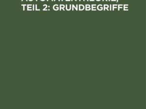 Angewandte Automatentheorie, Teil 2: Grundbegriffe