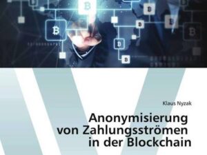 Anonymisierung von Zahlungsströmen in der Blockchain