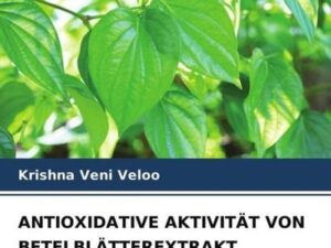 Antioxidative Aktivität von Betelblätterextrakt