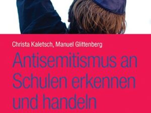 Antisemitismus an Schulen – erkennen und handeln