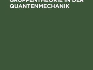 Anwendung der Gruppentheorie in der Quantenmechanik