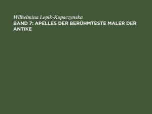 Apelles der berühmteste Maler der Antike