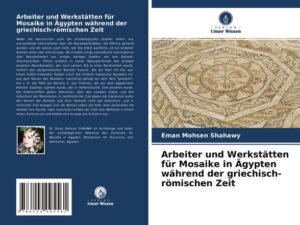 Arbeiter und Werkstätten für Mosaike in Ägypten während der griechisch-römischen Zeit