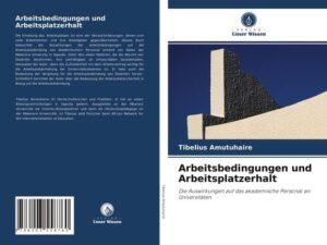 Arbeitsbedingungen und Arbeitsplatzerhalt