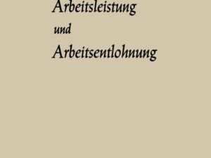 Arbeitsleistung und Arbeitsentlohnung