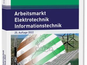 Arbeitsmarkt Elektrotechnik Informationstechnik 2022