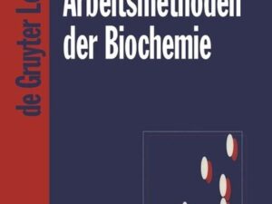 Arbeitsmethoden der Biochemie