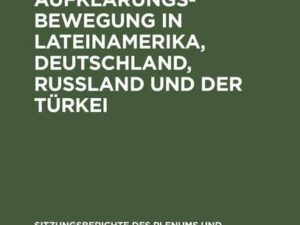 Aspekte der Aufklärungsbewegung in Lateinamerika, Deutschland, Rußland und der Türkei