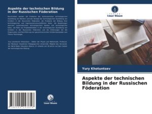 Aspekte der technischen Bildung in der Russischen Föderation