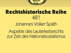 Aspekte des Lauterkeitsrechts zur Zeit des Nationalsozialismus